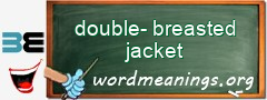 WordMeaning blackboard for double-breasted jacket